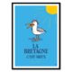 Affiche Encadrée la Bretagne c'est Mieux